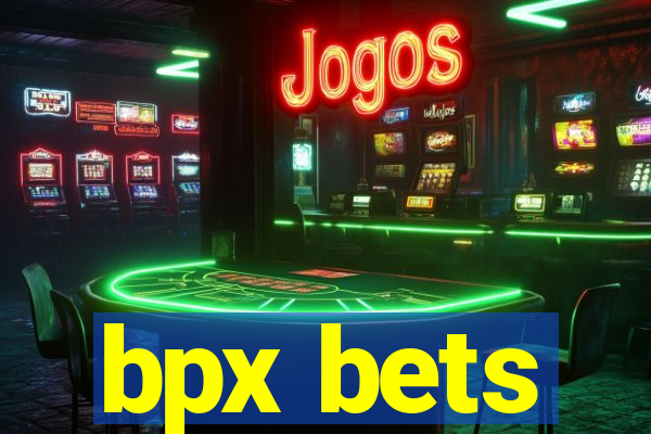 bpx bets